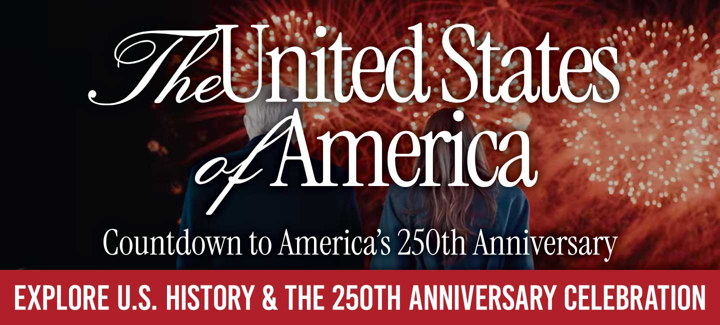 Explore U.S. History & the 250th Anniversary Celebration